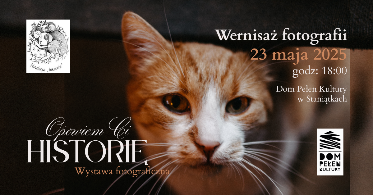 Baner wydarzenia "Opowiem Ci historię" wernisaż wystawy fotografii, której bohaterami są zwierzęta z Siedliska Zagacie